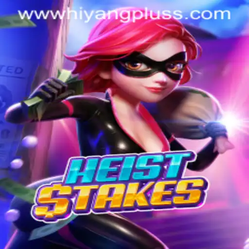 Exploring HeistStakes and the Rise of Hiyang Plus: A Thrilling Gaming Experience